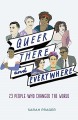 Queer, There, and Everywhere: 23 People Who Changed the World - Sarah Prager, Zoe More O'Ferrall