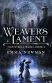 Weaver's Lament - Emma Newman