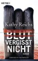 Blut vergisst nicht (Temperance Brennan, #13) - Kathy Reichs, Klaus Berr