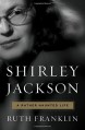 Shirley Jackson: A Rather Haunted Life - Ruth Franklin