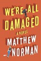 We're All Damaged - Matthew Norman