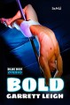 Bold (Blue Boy Book 3) - Garrett Leigh