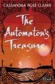 The Automaton's Treasure - Cassandra Rose Clarke