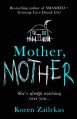 Mother, Mother - Koren Zailckas