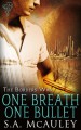 One Breath One Bullet - S.A. McAuley