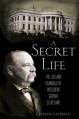 A Secret Life: The Lies and Scandals of President Grover Cleveland - Charles Lachman