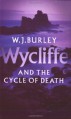 Wycliffe and the Cycle of Death - W.J. Burley