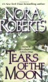 Tears of the Moon - Nora Roberts