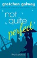 Not Quite Perfect (Oakland Hills Book 3) - Gretchen Galway