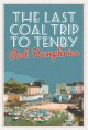 The Last Coal Trip to Tenby. by Rod Humphries - Rod Humphries
