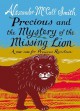 Precious and the Mystery of the Missing Lion - Alexander McCall Smith