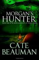 Morgan's Hunter - Cate Beauman