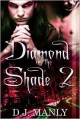 Diamond in the Shade 2 - D.J. Manly