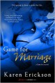Game for Marriage - Karen Erickson