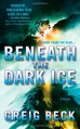 Beneath the Dark Ice - Greig Beck