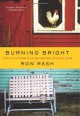 Burning Bright: Stories - Ron Rash