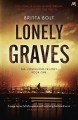 Lonely Graves (Posthumus Trilogy, #1) - Britta Bolt