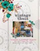 Vintage thuis - Tif Fussell, Rachelle Blondel, Roselle de Jong