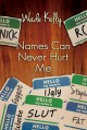 Names Can Never Hurt Me - Wade Kelly