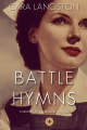 Battle Hymns: A Novel - Cara Langston