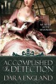 Accomplished In Detection (Accomplished Mysteries, Book 2) - Dara England