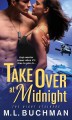 Take Over at Midnight (The Night Stalkers) - M.L. Buchman