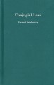 Conjugial Love - Emanuel Swedenborg, Samuel Warren, Louis H. Tafel