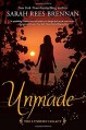 Unmade (the Lynburn Legacy Book 3) - Sarah Rees Brennan