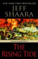 The Rising Tide: A Novel of World War II - Jeff Shaara