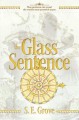 The Glass Sentence - S.E. Grove