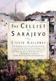 The Cellist of Sarajevo - Steven Galloway