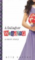 A Gallagher Wedding - Ally Carter