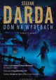 Dom na wyrębach - Stefan Darda