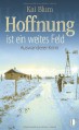 Hoffnung ist ein weites Feld, 1. Teil des Auswanderer-Krimis - E-Book inklusive - Kai Blum