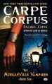 Carpe Corpus: The Morganville Vampires, Book 6 - Rachel Caine