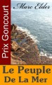 Le Peuple de la Mer (Prix Goncourt) (French Edition) - Marc Elder