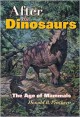 After the Dinosaurs: The Age of Mammals - Donald R. Prothero