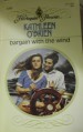 Bargain With The Wind - Kathleen O'Brien