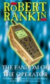 The Fandom of the Operator - Robert Rankin