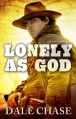 Lonely as God - Dale Chase