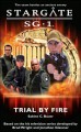 Stargate SG-1: Trial by Fire (SG1, #1) - Sabine C. Bauer