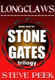 Longclaws: Stone Gates Trilogy: STONE GATES TRILOGY - Steve Peek