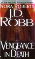 Vengeance in Death - J.D. Robb