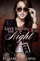 Give in to the Night - Elizabeth Corva