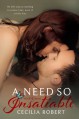 A Need So Insatiable - Cecilia Robert