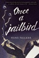 Once a Jailbird: A Novel - Hans Fallada