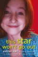 This Star Won't Go Out: The Life and Words of Esther Grace Earl - Esther Earl, Lori Earl, Wayne Earl