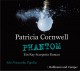 Phantom - Ein Kay-Scarpetta-Roman - Patricia Cornwell