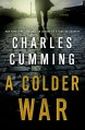 A Colder War - Charles Cumming