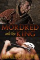 Mordred and the King - John Michael Curlovich